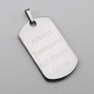 Always Remembered and Forever Loved Stainless Steel Dog Tag Memorial Pendant
